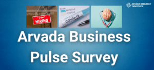 Take the Q1 Arvada Business Pulse Survey to Help us Best Support your Business