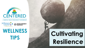 Centered Tips: Cultivating Resilience