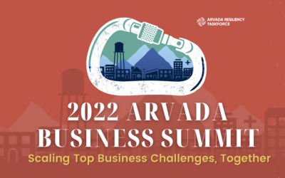 Arvada Resiliency Taskforce to Host 2022 Business Summit to Tackle the Top Business Challenges