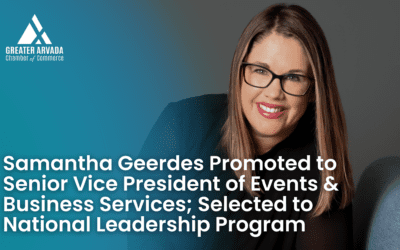 Samantha Geerdes Promoted to Senior Vice President of Events & Business Services at Greater Arvada Chamber; Selected to National Leadership Program